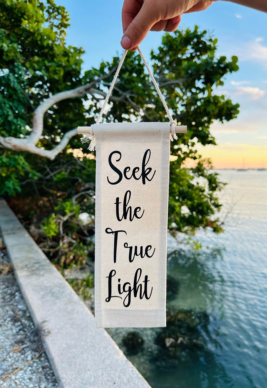 Seek the True Light Canvas Scroll