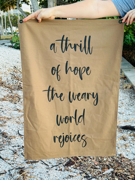 A Thrill of Hope Canvas Flag