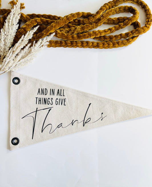 In All Things Gives Thanks Pennant