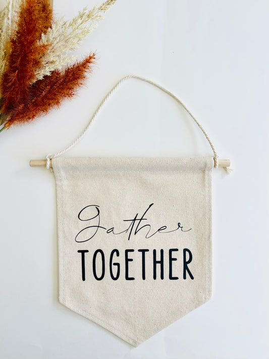 Gather Together Canvas Banner